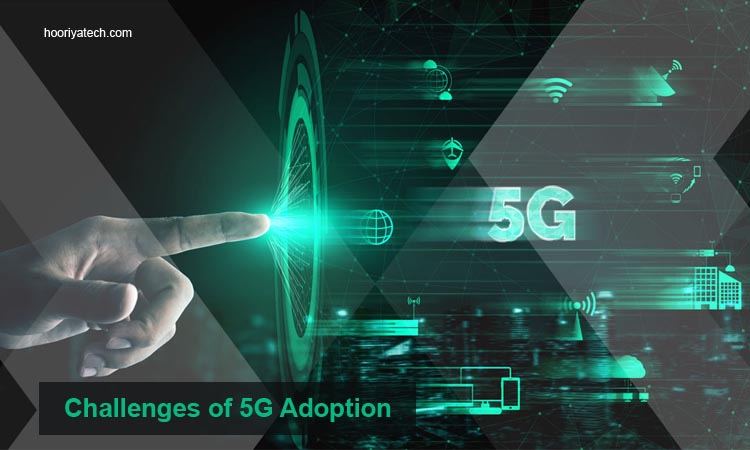 Challenges of 5G Adoption