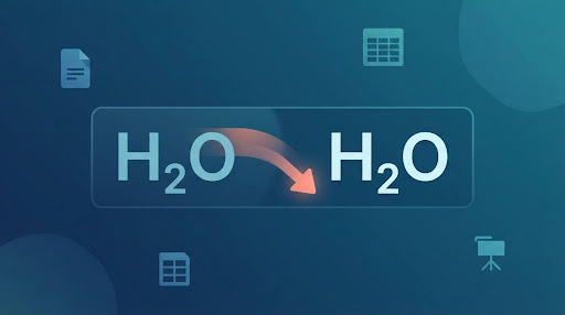 Text formatting illustration showing "H2O" transforming into subscript "H₂O"